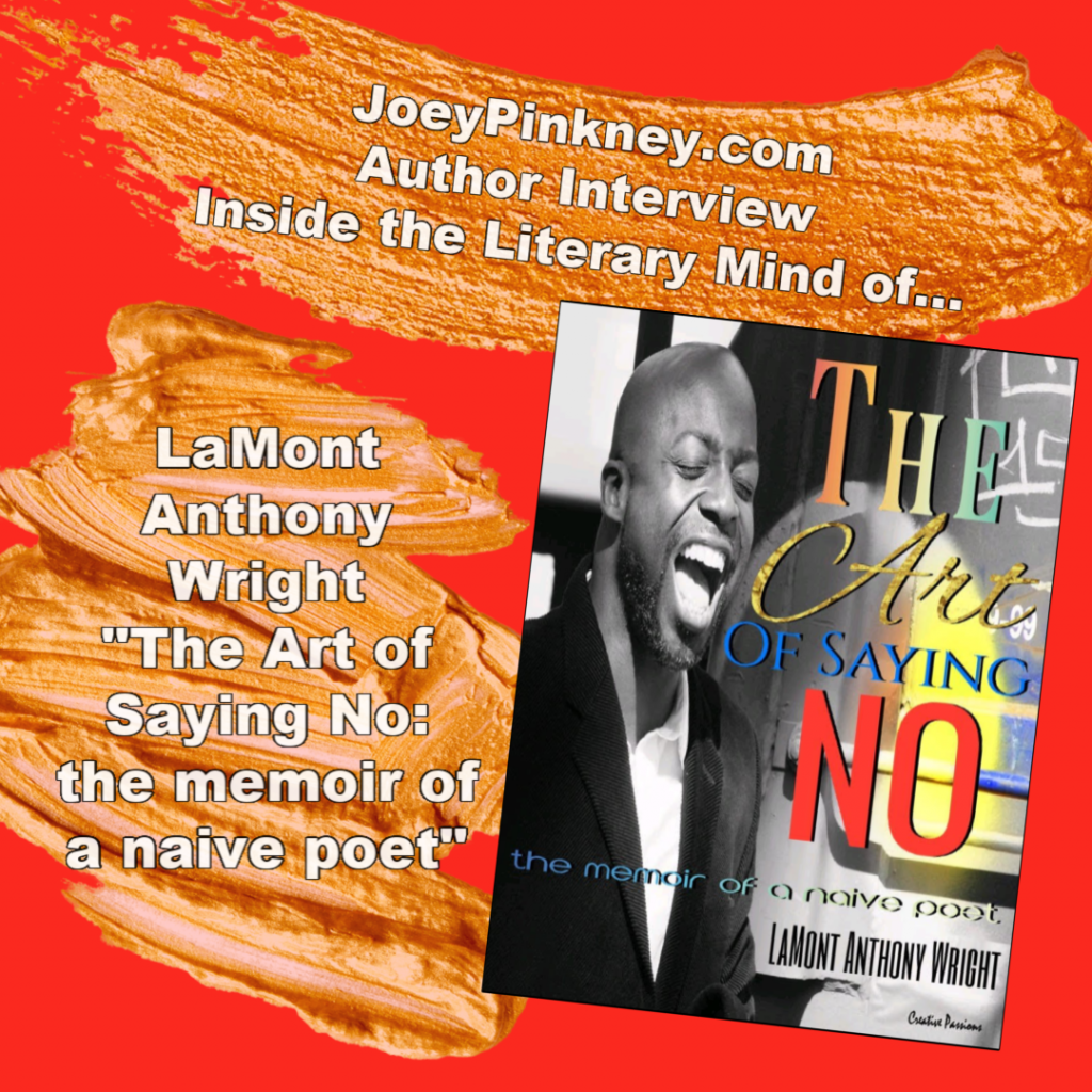 JoeyPinkney.com Author Interview - LaMont Anthony Wright - The Art of Saying No
